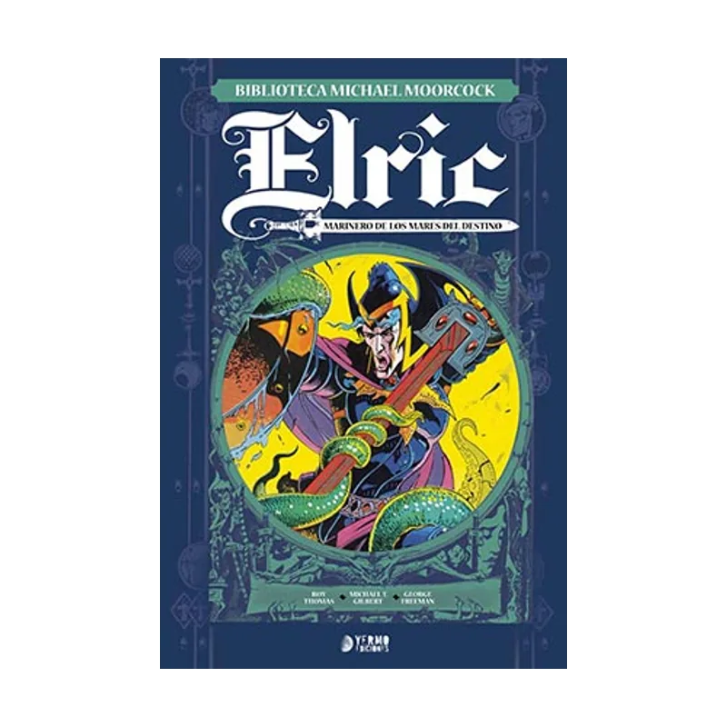 Yermo Ediciones Y Publicaciones Elric Marinero De Los Mares Del Destino BIBLIOTECA MICHAEL MOORCOCK