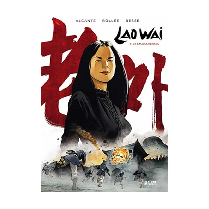 Yermo Ediciones Y Publicaciones Lao Wai 02. La Batalla De Dagu