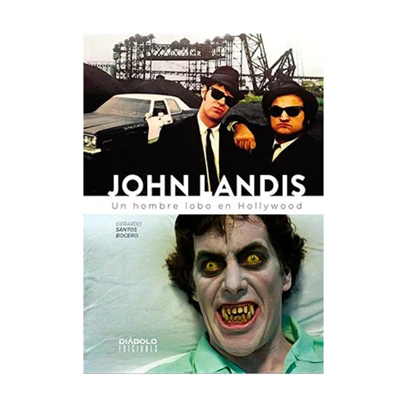 Diabolo ediciones John Landis. Un Hombre Lobo En Hollywood SIN COLECCION