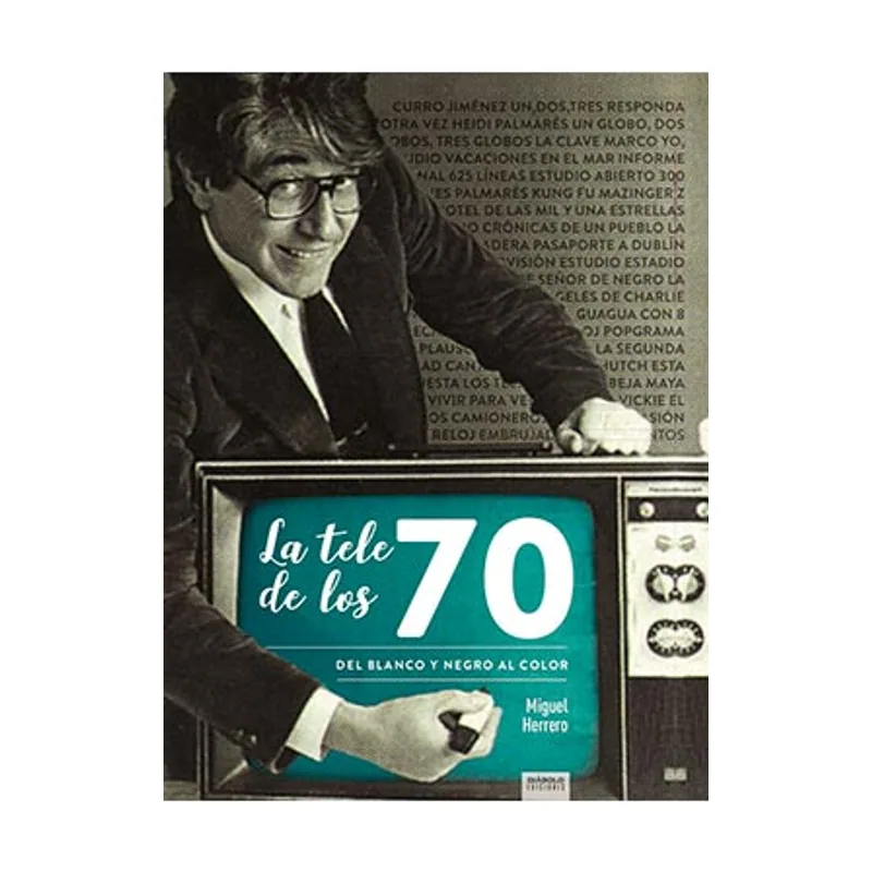 Diabolo ediciones LA Tele DE LOS 70 DEL Blanco Y Negro AL Cultura POPULAR/ILUSTRACION