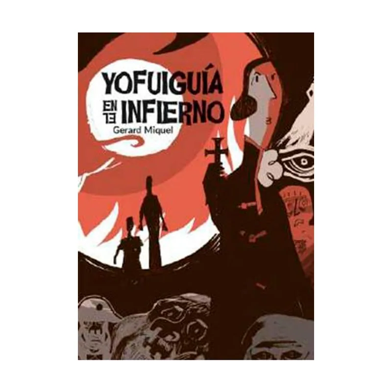 Grupo editorial sargantana Yo fui guía en el infierno 1 OTRANTO