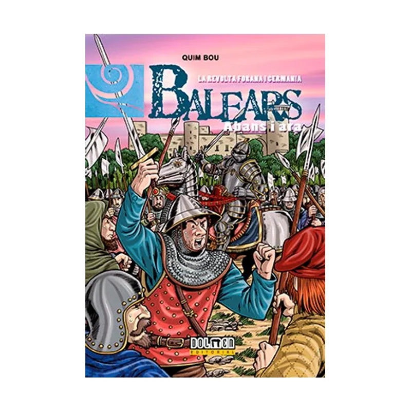 Tebeos dolmen editorial Balears abans i ara 9 La Revolta Forana i Germania Siurell