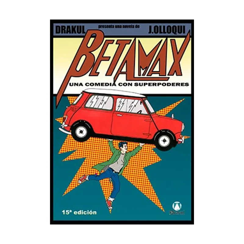 Editorial drakul Betamax. Una comedia con superpoderes NOVELA