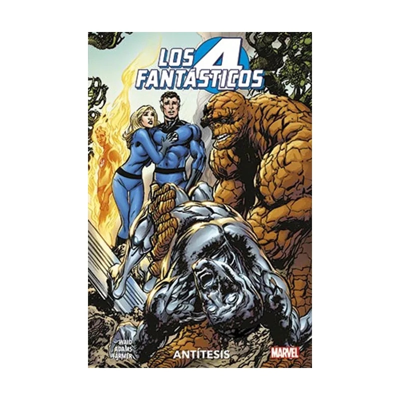 Los 4 Fantásticos. Antítesis 100% MARVEL