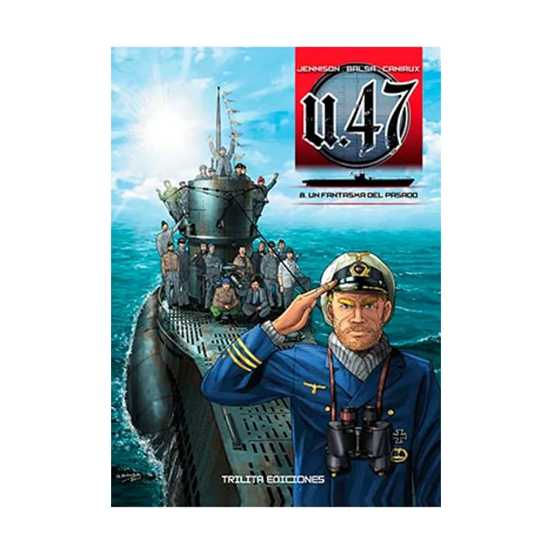 Continuara comics U 47 Vol. 08. Un Fantasma Del Pasado