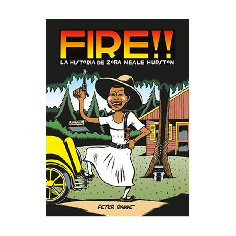 Ediciones la cupula FIRE!! La historia de Zora Neale Hurston NOVELA