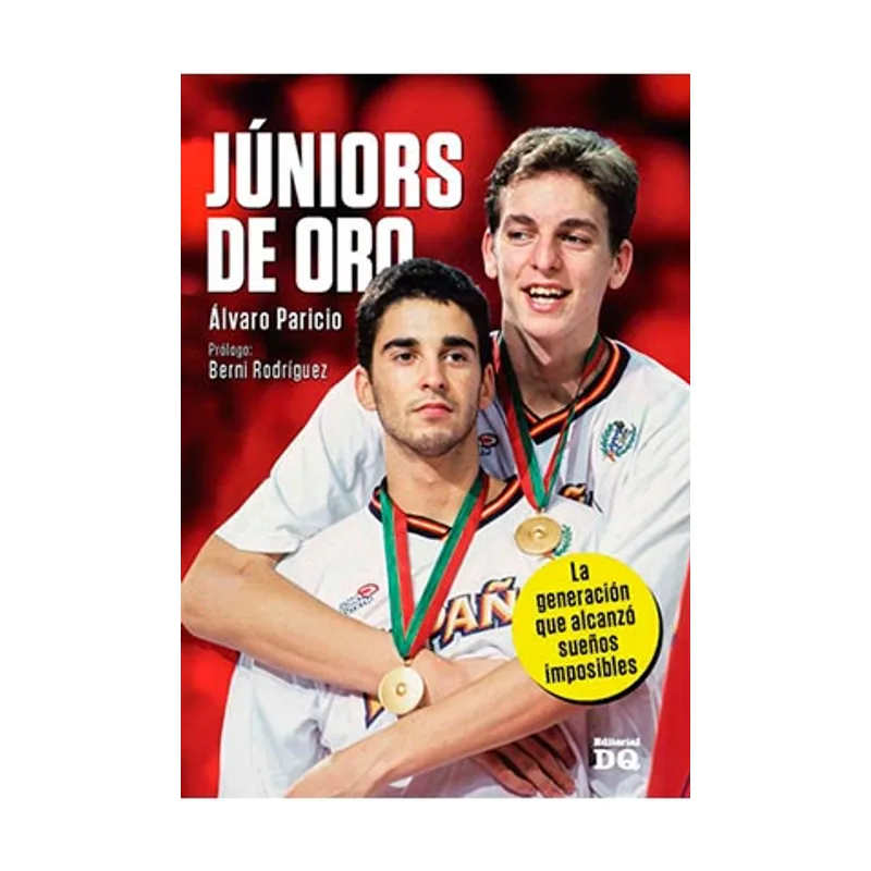 Dq&corvi asociados Juniors de oro la generacion que alcanzo sueños imposibles SIN COLECCION