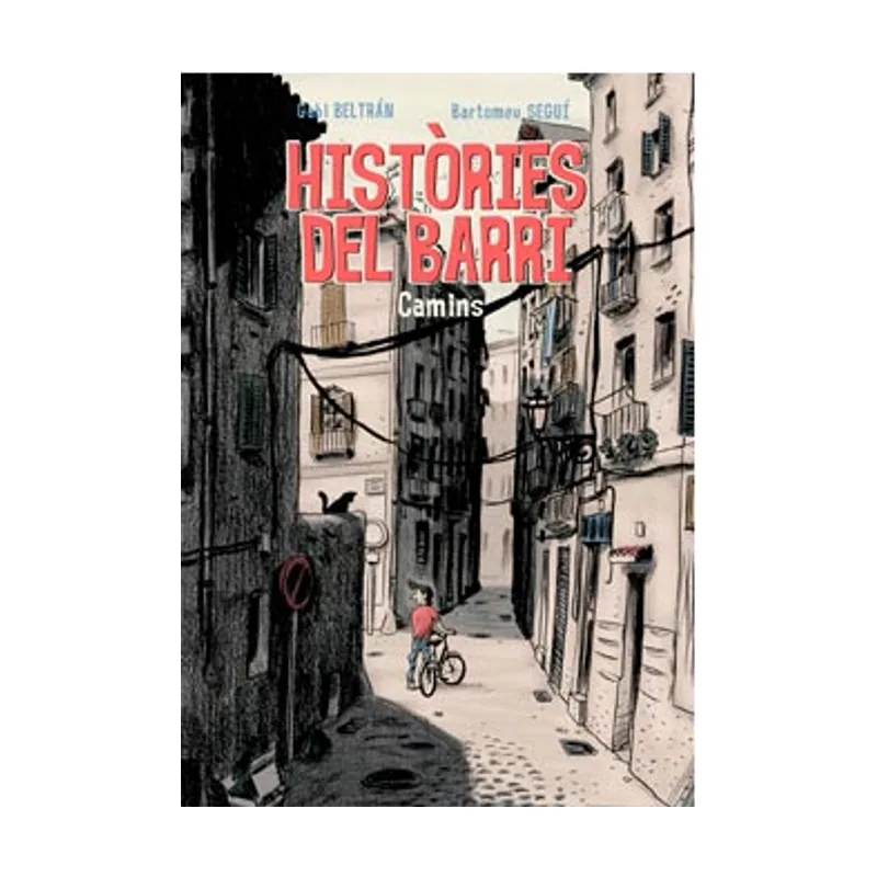 Histories Del Barri. Camins