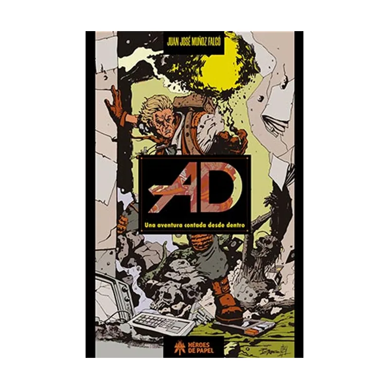 Ediciones heroes de papel AD Una aventura contada desde dentro