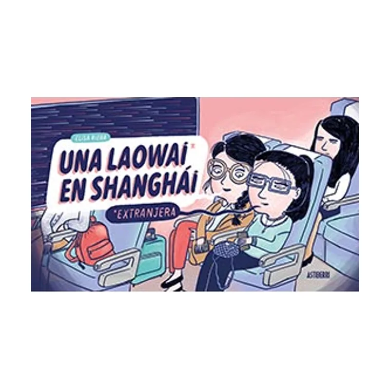 Astisendo grupo editorial Una Laowai en Shanghai SILLON OREJERO