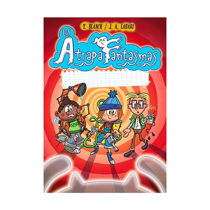 Comercial grupo anaya Los Atrapafantasmas 1. Maullidos fantasmagóricos Castellano A PARTIR 6 AÑOS PERSONAJES SERIES Los Atrapafantasmas