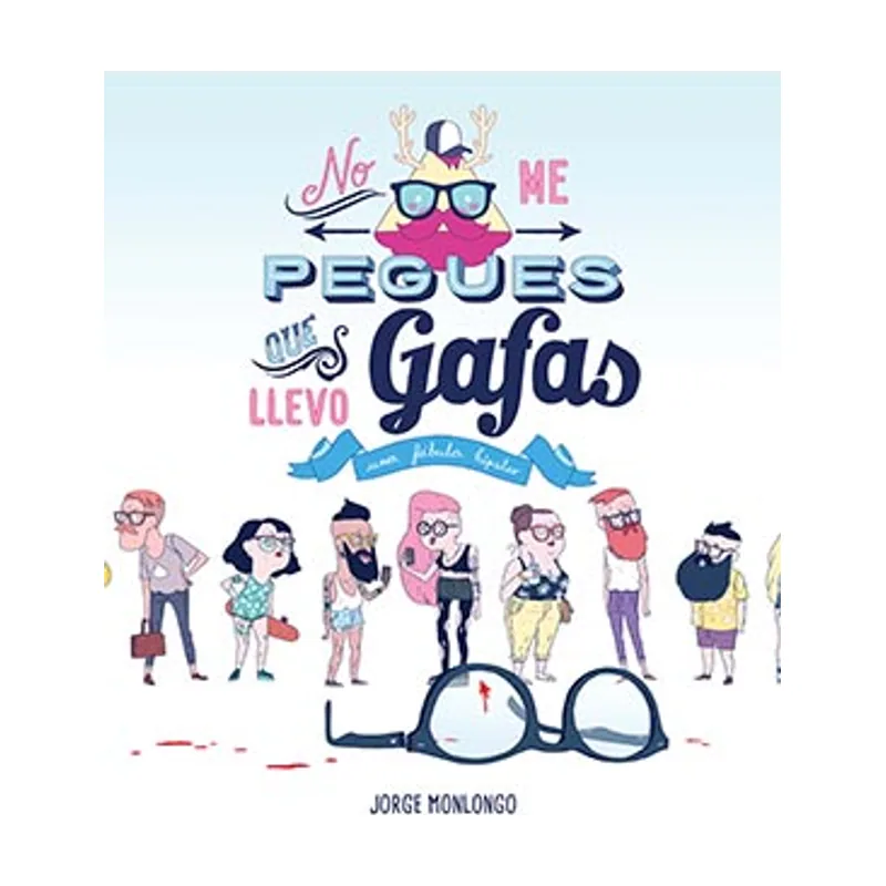 Astisendo grupo editorial No Me Pegues Que Llevo Gafas ¡Caramba!