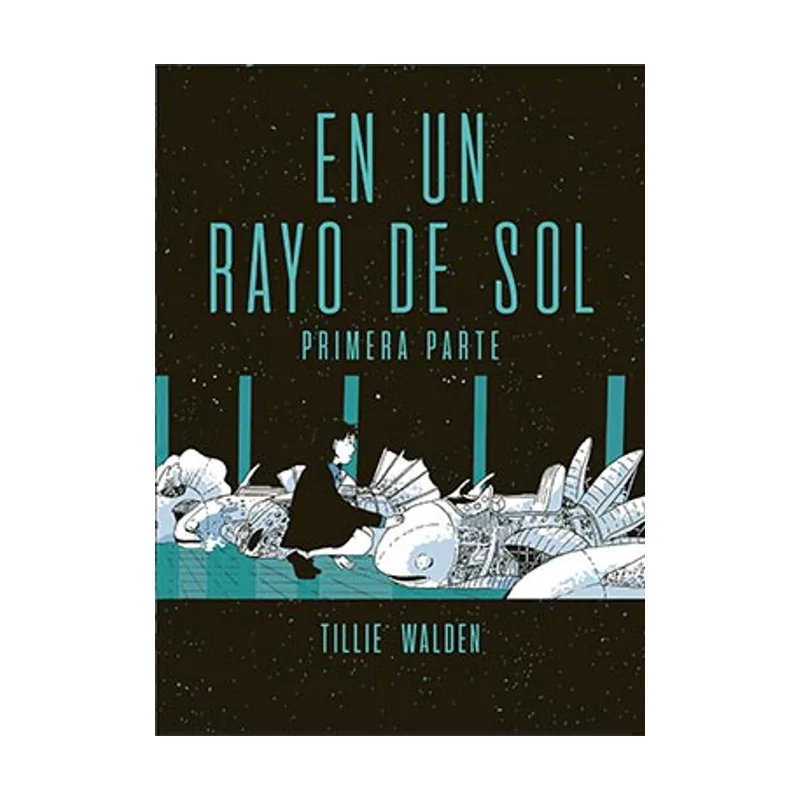 Ediciones la cupula EN UN Rayo DE SOL #1 Parte Novela