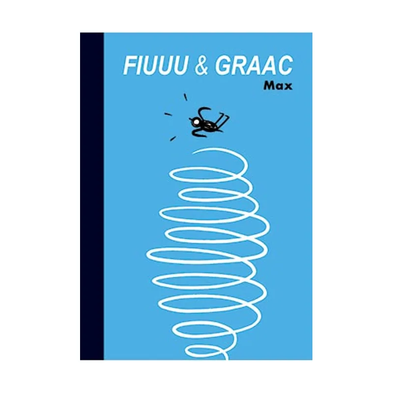 Ediciones la cupula Fiuuu & Graac Novela