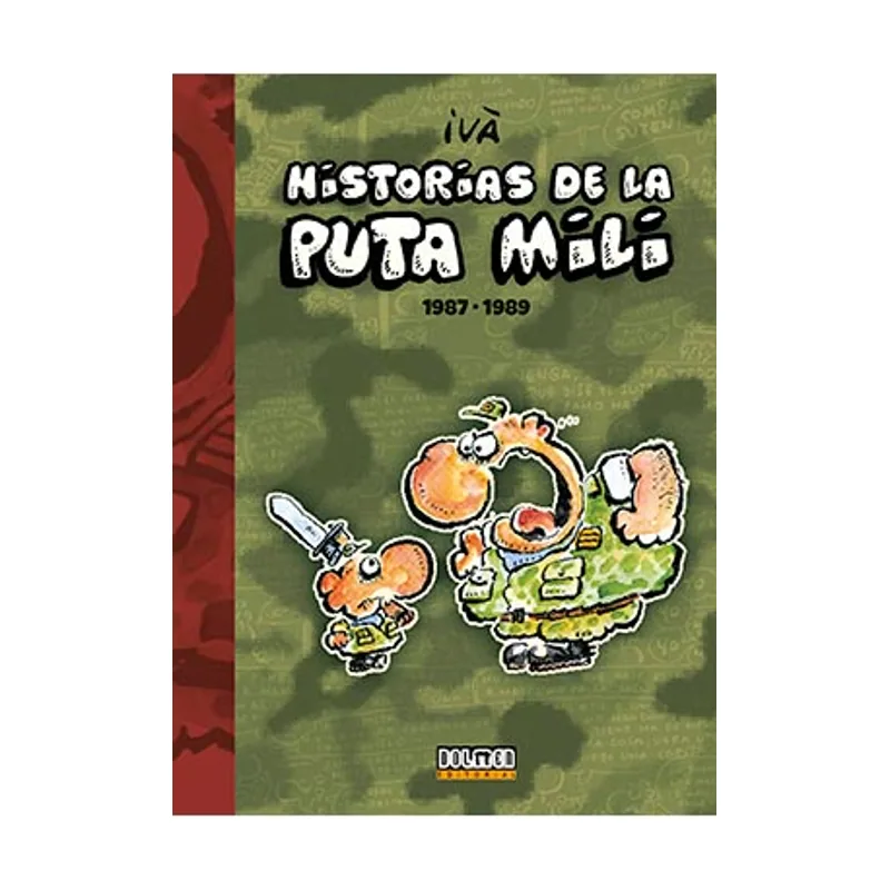 Tebeos dolmen editorial Historias de la Puta Mili. 1987-1989 Por fin viernes