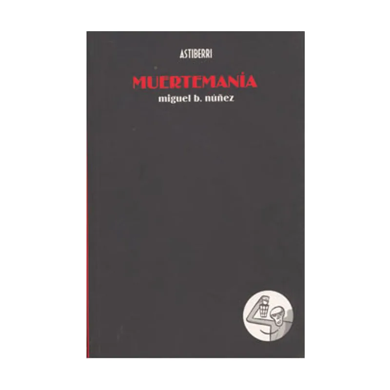Astisendo grupo editorial Muertemania LECTURAS COMPULSIVAS