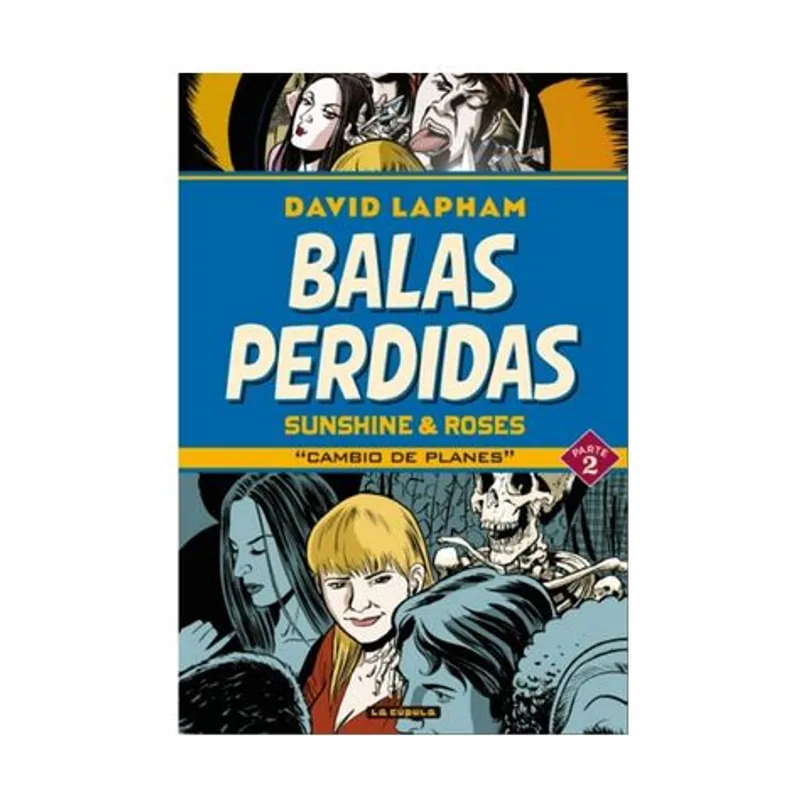 Ediciones la cupula Balas Perdidas "CAMBIO DE PLANES" Parte 2 Novela