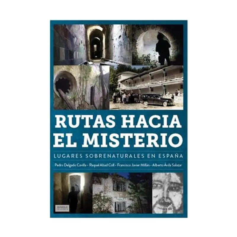 Diabolo ediciones Rutas hacia el misterio. lugares sobrenaturales en