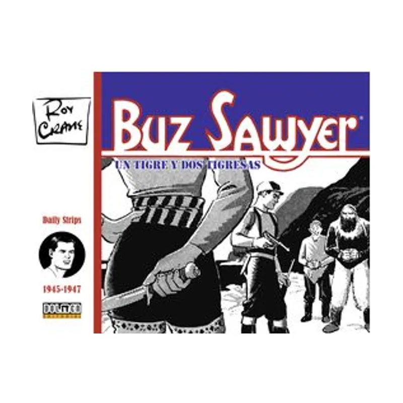 Tebeos Dolmen Editorial BUZ Sawyer 1945-1947