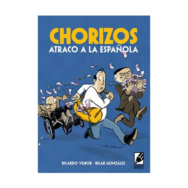 Chorizos. Atraco a la española HUMOR