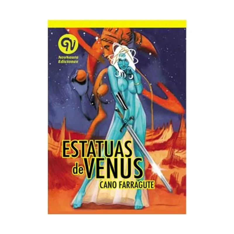 Jose esteban garcia pereira Neonauta Ediciones ESTATUAS DE VENUS libro Español Libro de bolsillo 96 páginas