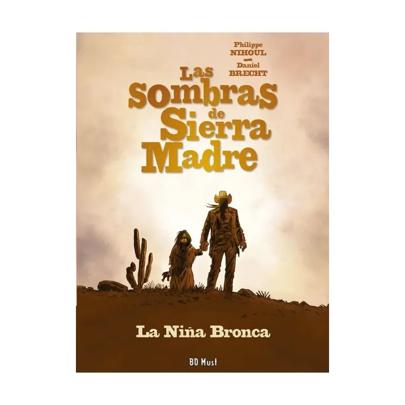 Las sombras de sierra madre 01. la niña bronca
