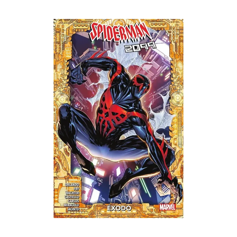 Spiderman 2099 Éxodo 100% MARVEL