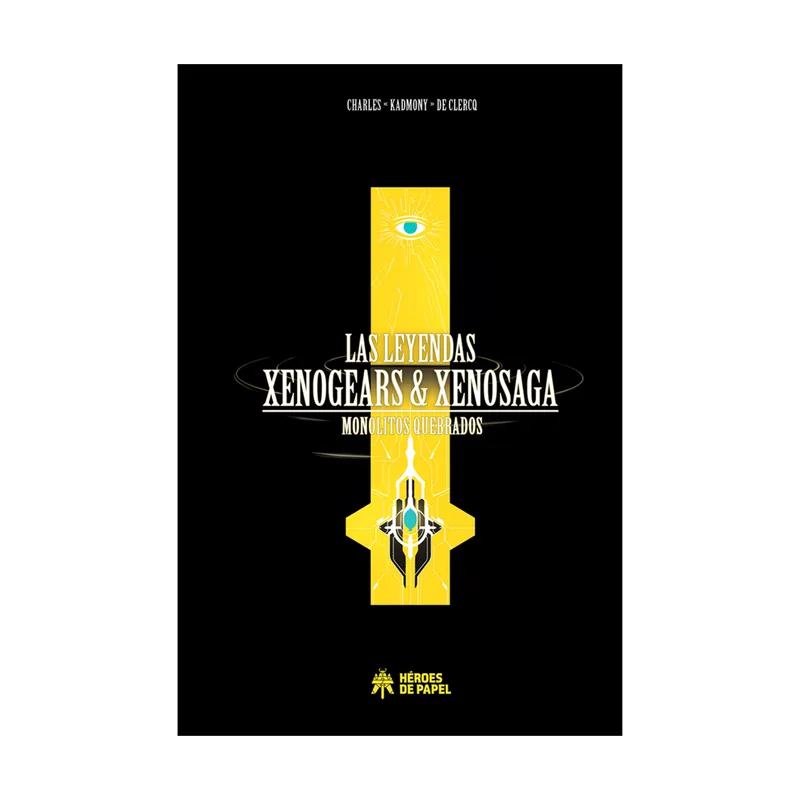 Héroes de Papel Las Leyendas Xenogears & Xenosaga Monolitos Quebrados 364 paginas