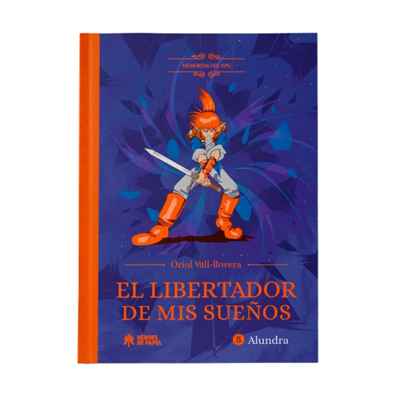 Héroes de Papel El Libertador de mis Sueños