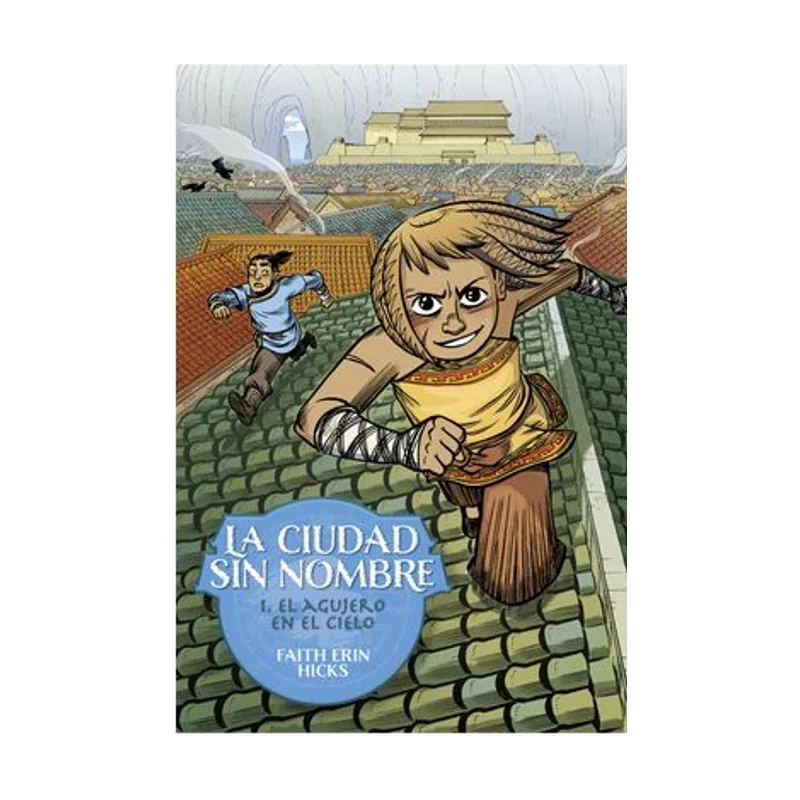 Astisendo grupo editorial La Ciudad Sin Nombre 1. El agujero en el cielo SILLON OREJERO
