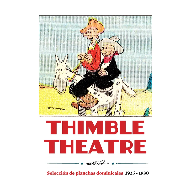 Diabolo ediciones Thimble theatre. edicion en castellano. seleccion de planchas dominicales 1925-1930 COMICS NOVELAS GRAFICAS
