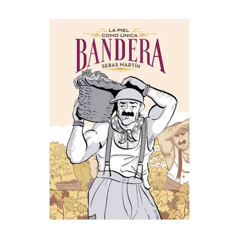 Ediciones la cupula La piel como única bandera La piel como úica bandera NOVELA