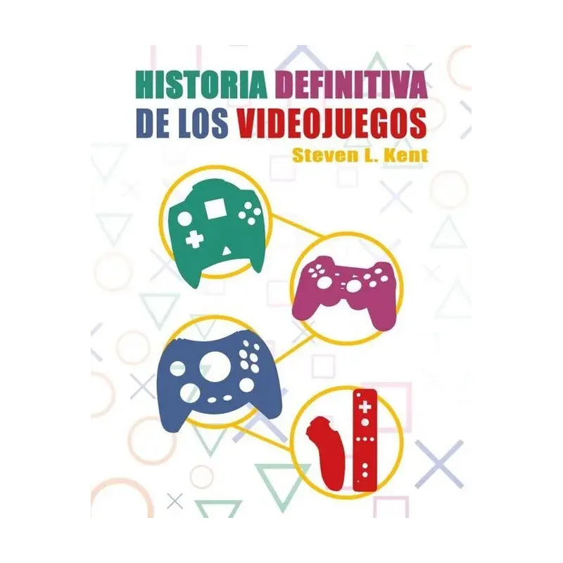 LA Historia Definitiva DE LOS Videojuegos Games