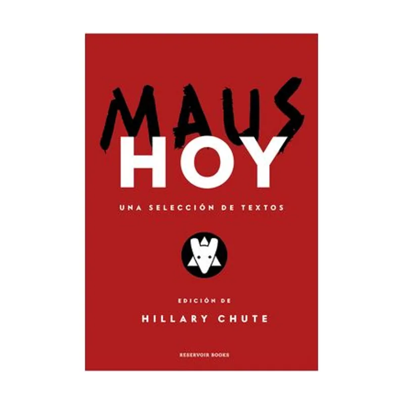 Penguin random house grupo editorial Maus hoy Una selección de textos Reservoir