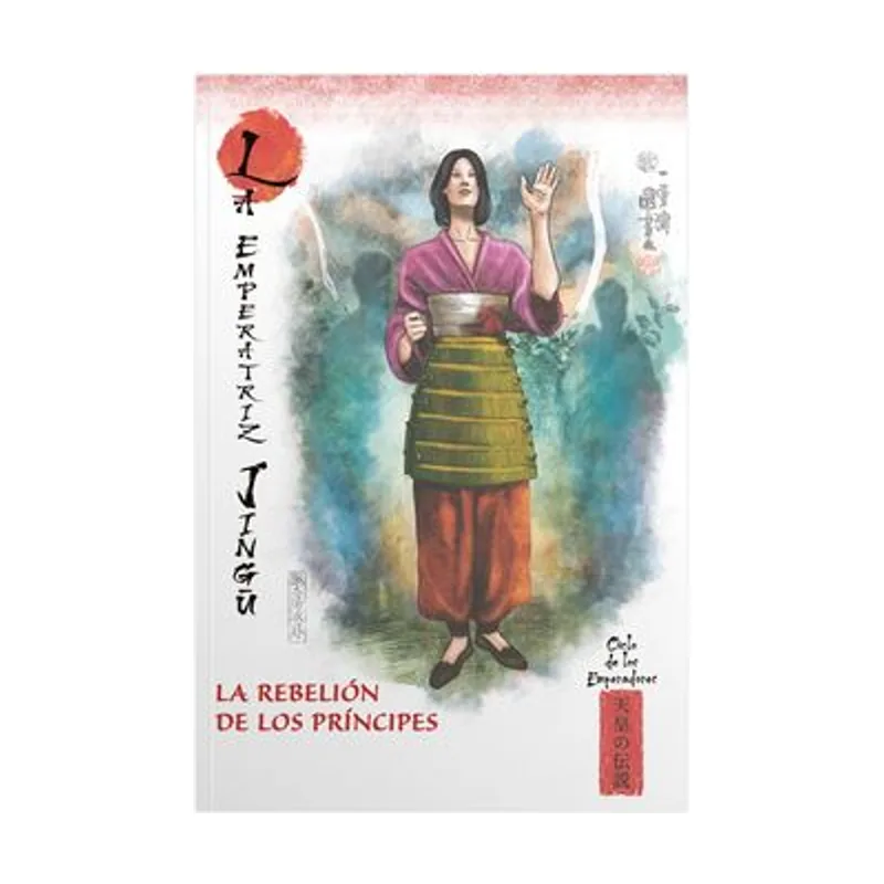 Rba coleccionables Mitos y leyendas de japon 17. la emperatriz jingu. la rebelion de los principes