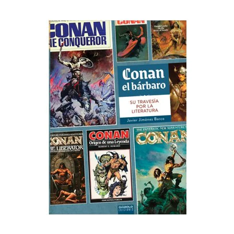 Diabolo Ediciones Conan el barbaro. su travesia por la literatura