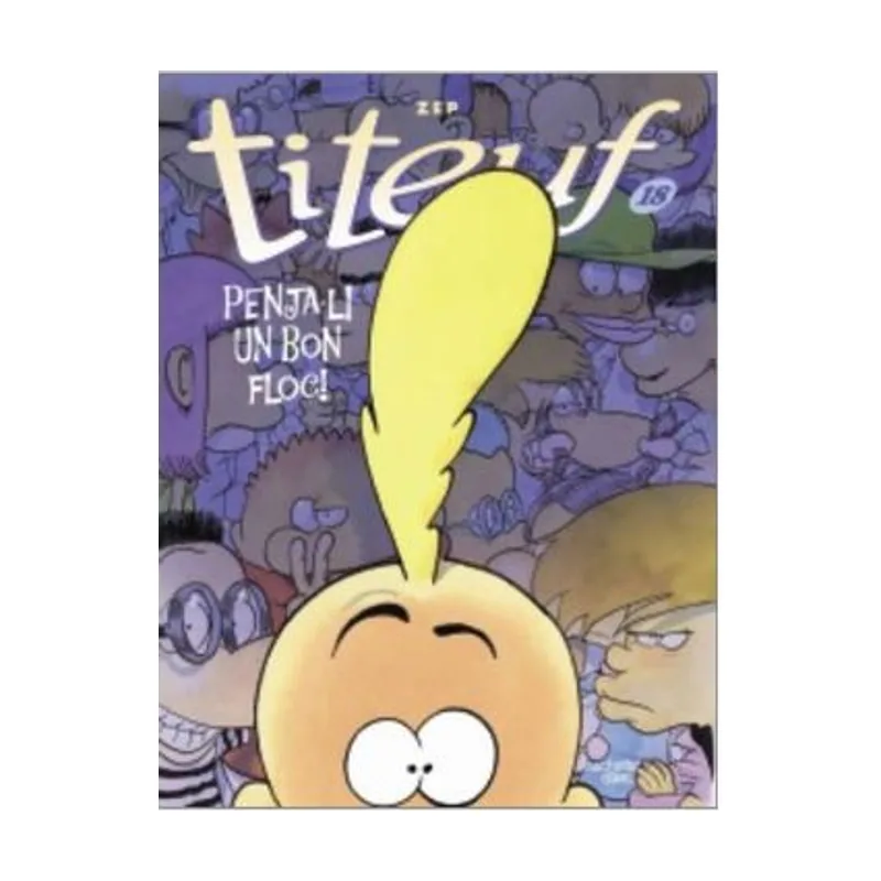 Titeuf 18. Penja-li un bon floc! Hachette Comics Titeuf
