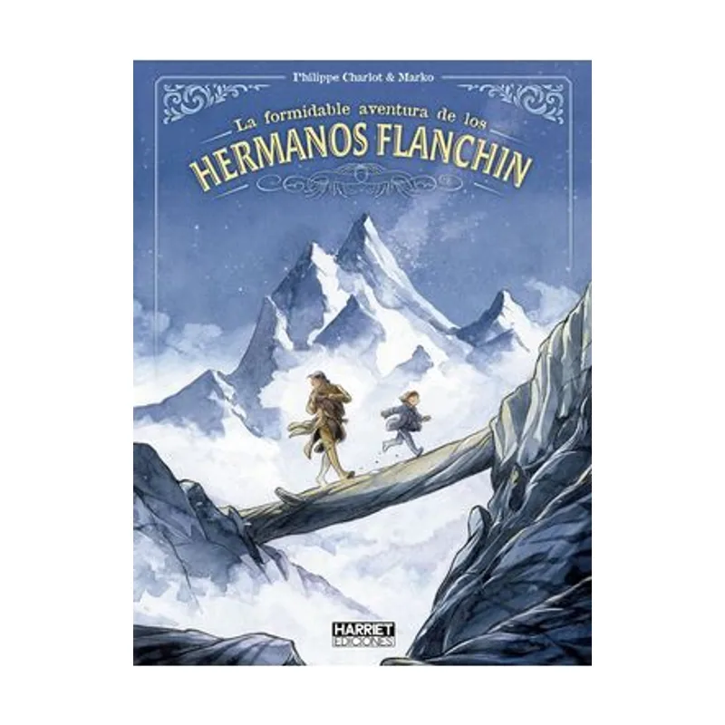 LA Formidable Aventura DE LOS Hermanos Flanchin