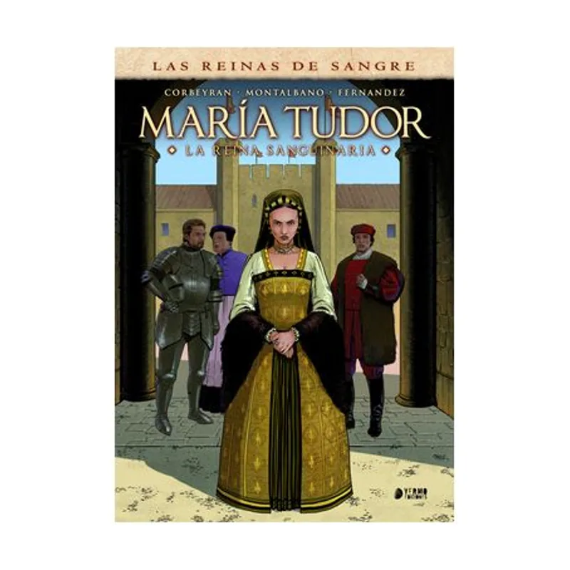 Las reinas de la sangre maria tudor. la reina sanguinaria