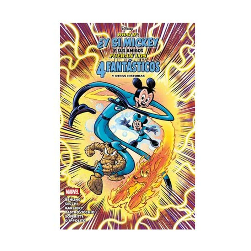 What if ¿y si mickey y sus amigos fueran los 4 fantásticos? y otras historias