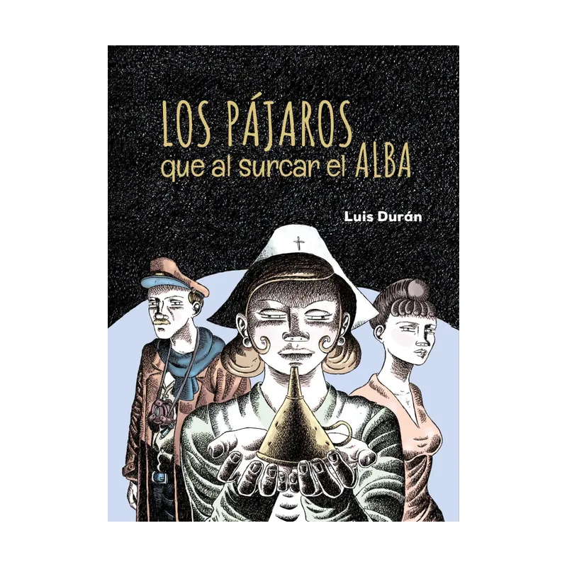 LOS Pájaros QUE AL Surcar EL Alba Novela