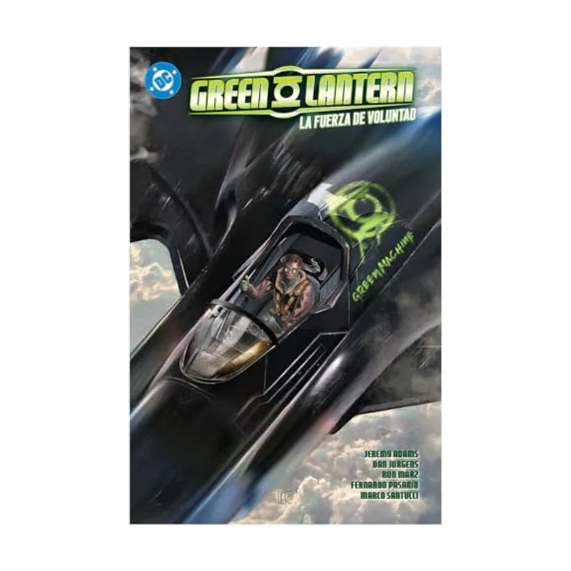 Dc premiere. amanecer de dc. green lantern 03. la fuerza de la voluntad