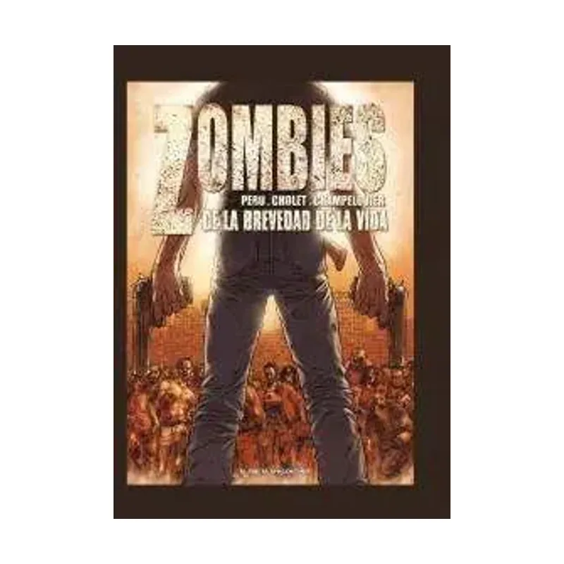 Zombies #02. De la Brevedad de la Vida