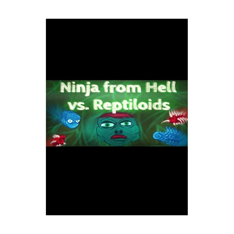 Ninja from Hell vs. Reptiloids PC