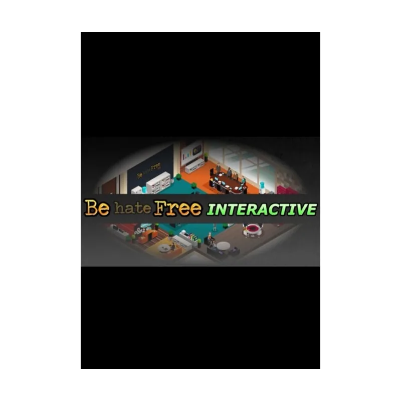 Be hate Free: Interactive PC