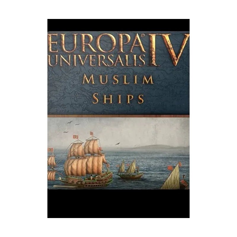Europa Universalis IV: Muslim Ships Unit Pack (DLC) PC