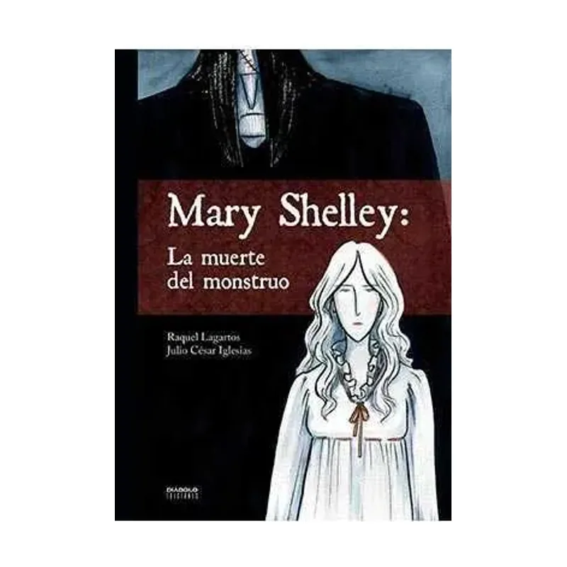 Mary Shelley: la Muerte del Monstruo
