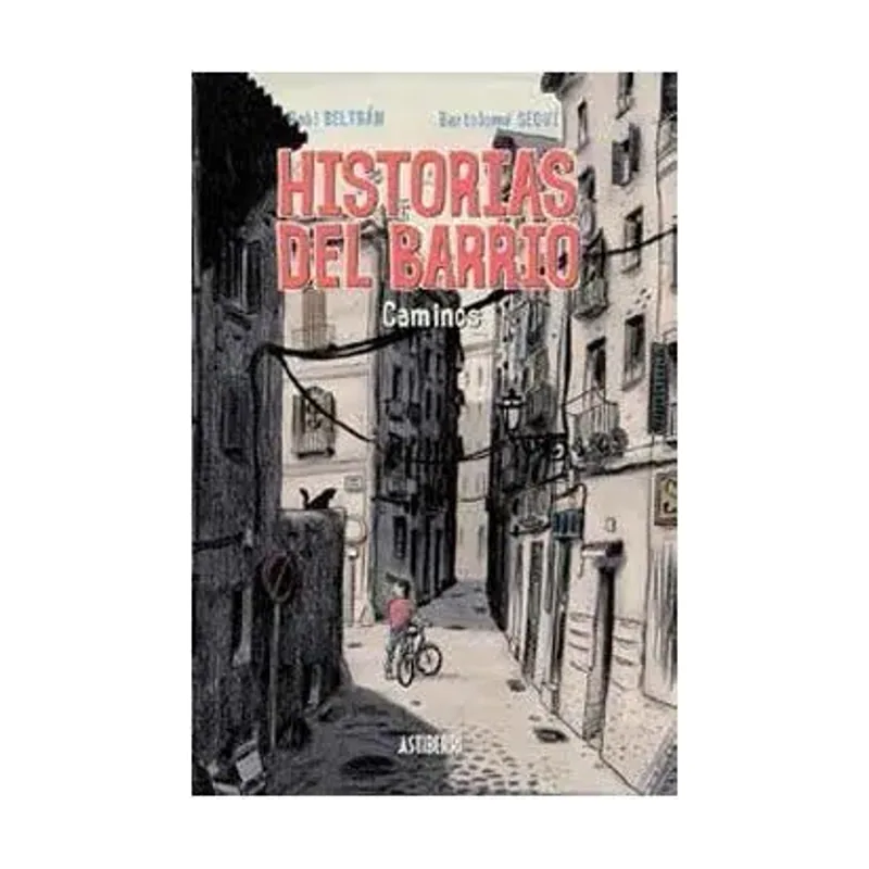 Historias del Barrio. Caminos